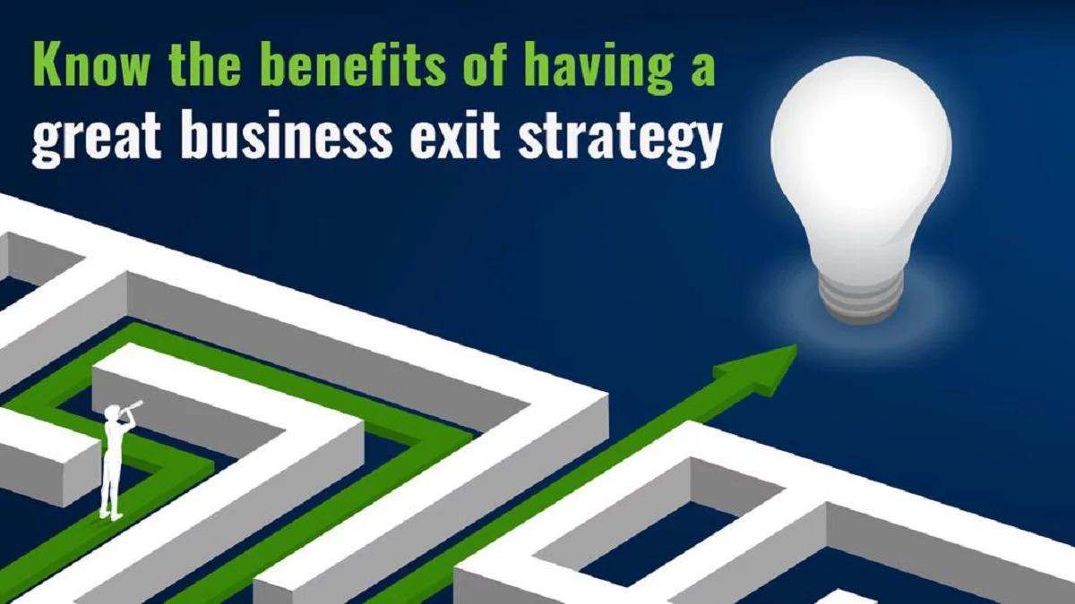 Benefits Of Having A Great Business Exit Strategy